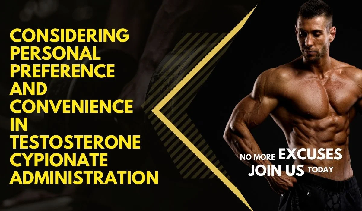 Testosterone Cypionate Administration