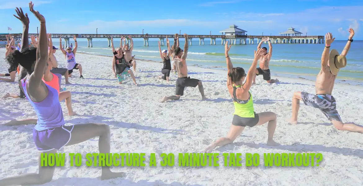 How to Structure a 30 Minute Tae Bo Workout