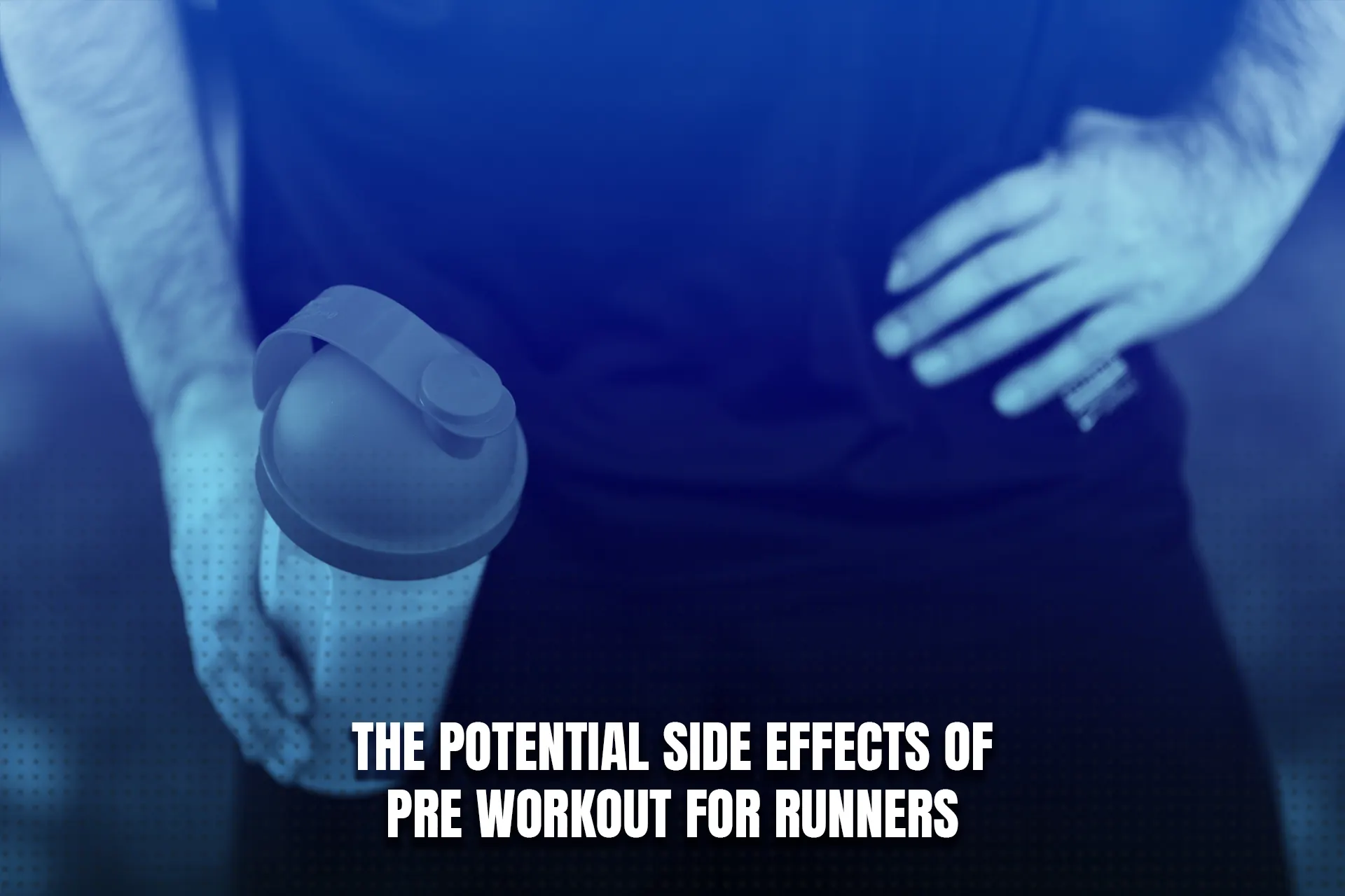 Potential Side Effects of Pre Workout for Runners